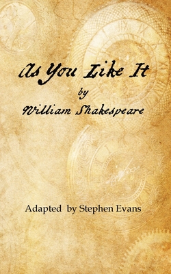 As You Like It - Shakespeare, William, and Evans, Stephen (Adapted by)