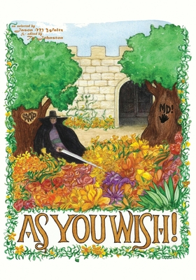 As You Wish!: A Heroic Anthology of All the Good Parts - Johnston, Ty (Editor), and Durbin, Frederic S (Foreword by), and Degni, Christopher