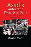 Asad's Autocratic Dynasty in Syria: Civil War and the Role of Regional and Global Powers