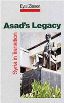 Asad's Legacy: Syria in Transition - Zisser, Eyal