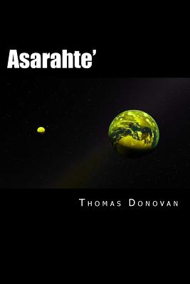 Asarahte' - Donovan Sr, Mr Thomas a, and Donovan Jr, Thomas a (Editor)