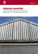 Asbestos essentials: a task manual for building maintenance and allied trades of non-licensed asbestos work