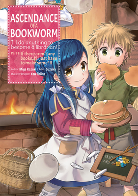 Ascendance of a Bookworm (Manga) Part 1 Volume 2 - Kazuki, Miya, and Quof (Translated by)
