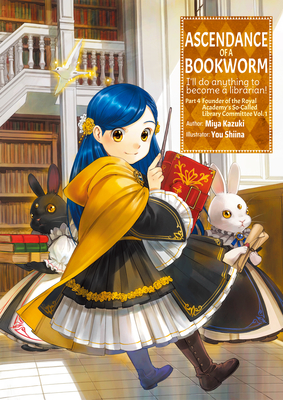 Ascendance of a Bookworm: Part 4 Volume 1 - Kazuki, Miya, and Quof (Translated by)
