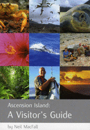 Ascension Island: A Visitor's Guide - MacFall, Neil