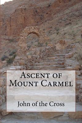 Ascent of Mount Carmel - Saint John of the Cross