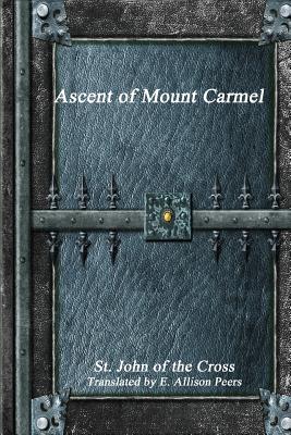 Ascent of Mount Carmel - Uyl, Anthony (Editor), and Of the Cross, John