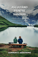 Ascult?nd Printre R?nduri: O Perspectiv Misiologic Asupra Culturii Rom?ne