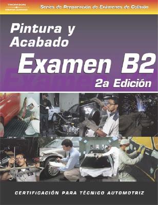 ASE Collision Test Prep Series -- Spanish Version, 2e (B2): Painting and Refinishing - Delmar, Cengage Learning