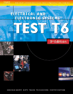 ASE Medium/Heavy Duty Truck Test Prep Manuals, 3e T6: Electrical and Electronic Systems