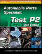 ASE Test Prep Series -- Automobile (P2): Automobile Parts Specialist - Dwiggins, Boyce H, and Delmar Thomson Learning, and Thomson Delmar Learning