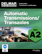 ASE Test Preparation - A2 Automatic Transmissions and Transaxles