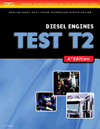 ASE Test Preparation Medium/Heavy Duty Truck Series Test T2: Diesel Engines