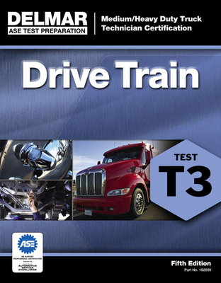 ASE Test Preparation - T3 Drive Train - Delmar Publishers
