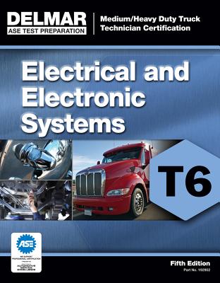 ASE Test Preparation - T6 Electrical and Electronic System - Delmar, Cengage Learning