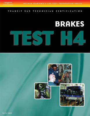 ASE Transit Bus Technician Certification H4: Brake Systems - Delmar Publishers