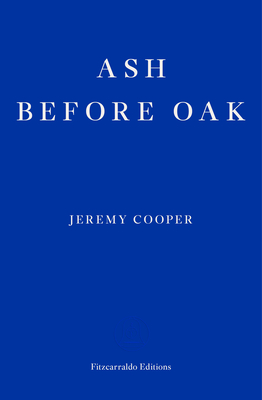 Ash before Oak - Cooper, Jeremy