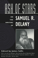 Ash of Stars: On the Writing of Samuel R. Delaney