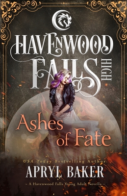 Ashes of Fate - Havenwood Falls Collective, and Cook, Kristie (Editor), and Ferry, Liz (Editor)