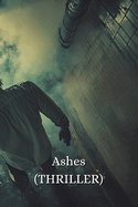 Ashes (THRILLER)