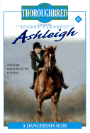 Ashleigh #6: A Dangerous Ride - Campbell, Joanna