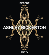 Ashley Bickerton: Recent Wurg