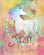 Ashley: Colorful Rainbow Unicorn - 100 Pages 8X10 Girl's Composition Wide Ruled Notebook