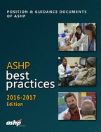 ASHP Best Practices 2016-2017: Position & Guidance Documents of ASHP