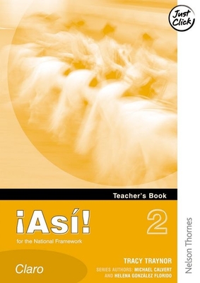 Asi! 2 Teacher's Book Lower - Calvert, Mike, and Gonzalez Florido, Helena, and Rainger, Amanda