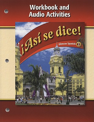Asi Se Dice!, Volume 2: Workbook And Audio Activities - Schmitt, Conrad J, Ph.D.