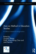 Asia as Method in Education Studies: A defiant research imagination