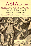 Asia in the Making of Europe, Volume III: A Century of Advance. Book 2, South Asia Volume 3