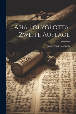 Asia Polyglotta. Zweite Auflage - Von Klaproth, Julius