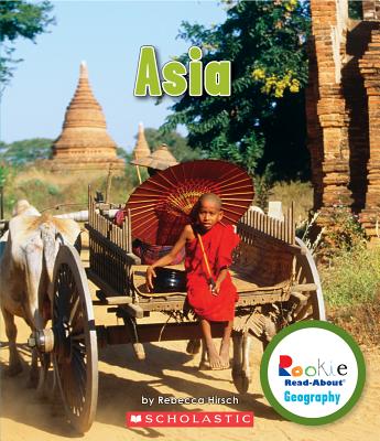 Asia (Rookie Read-About Geography: Continents) (Library Edition) - Hirsch, Rebecca