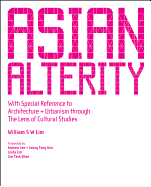 Asian Alterity: With Special Reference to Architecture and Urbanism Through the Lens of Cultural Studies