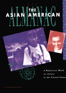 Asian American Almanac 1 - Natividad, Irene (Editor), and Gale Group (Creator)