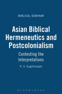 Asian Biblical Hermeneutics and Postcolonialism - Sugirtharajah, R S