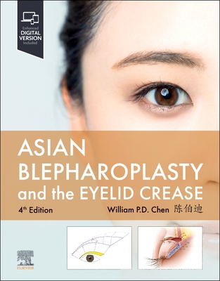 Asian Blepharoplasty and the Eyelid Crease - Chen, William P, MD, Facs