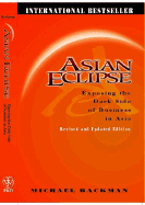 Asian Eclipse: Exposing the Dark Side of Business in Asia Revised