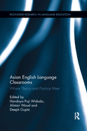 Asian English Language Classrooms: Where Theory and Practice Meet