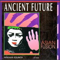 Asian Fusion - Ancient Future