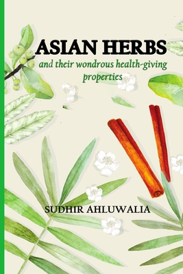 Asian Herbs - Ahluwalia, Sudhir