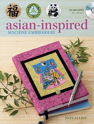 Asian-Inspired Machine Embroidery - Elliott, Joan