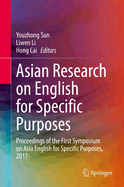 Asian Research on English for Specific Purposes: Proceedings of the First Symposium on Asia English for Specific Purposes, 2017