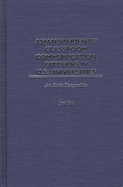 Asian Students' Classroom Communication Patterns in U.S. Universities: An Emic Perspective