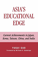 Asia's Educational Edge: Current Achievements in Japan, Korea, Taiwan, China, and India