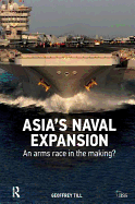 Asia's Naval Expansion: An Arms Race in the Making?