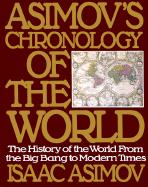 Asimov's Chronology of the World - Asimov, Isaac