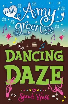 Ask Amy Green: Dancing Daze - Webb, Sarah