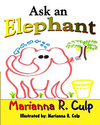 Ask An Elephant - Culp, Marianna R